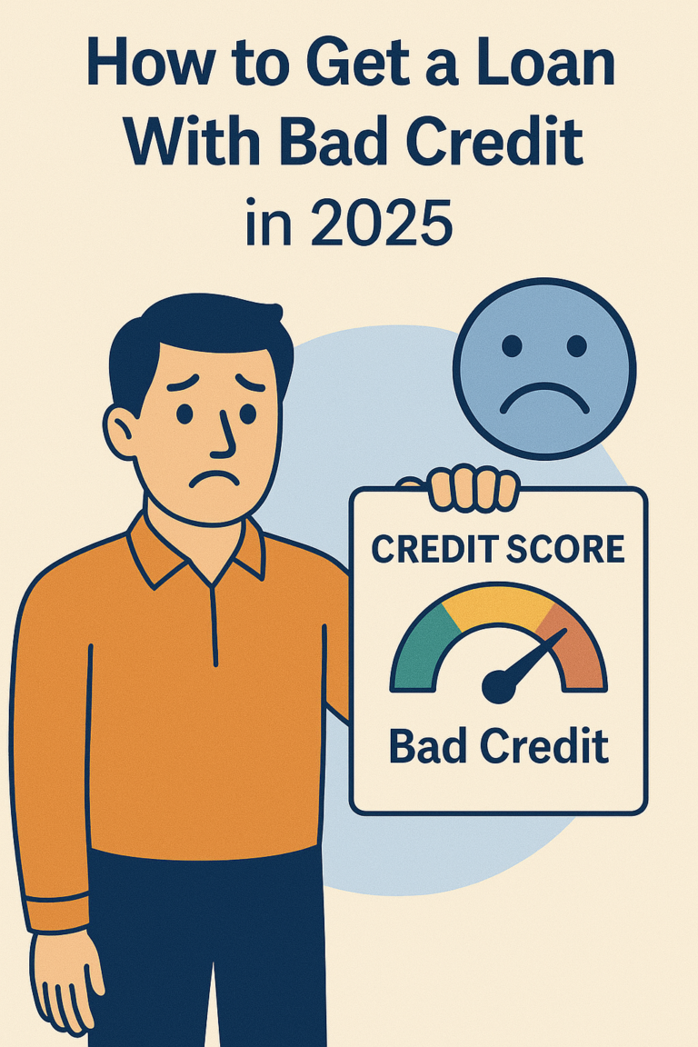 How to Get a Loan With Bad Credit in 2025